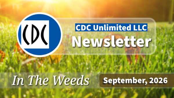 CDC Unlimited LLC newsletter cover titled In the Weeds, September 2026, featuring a lawn and sprinkler background with the company logo and newsletter title.